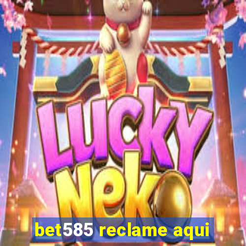 bet585 reclame aqui